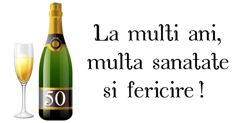 Felicitari aniversare De Zi De Nastere - La multi ani 50 ani, multa sanatate si fericire!