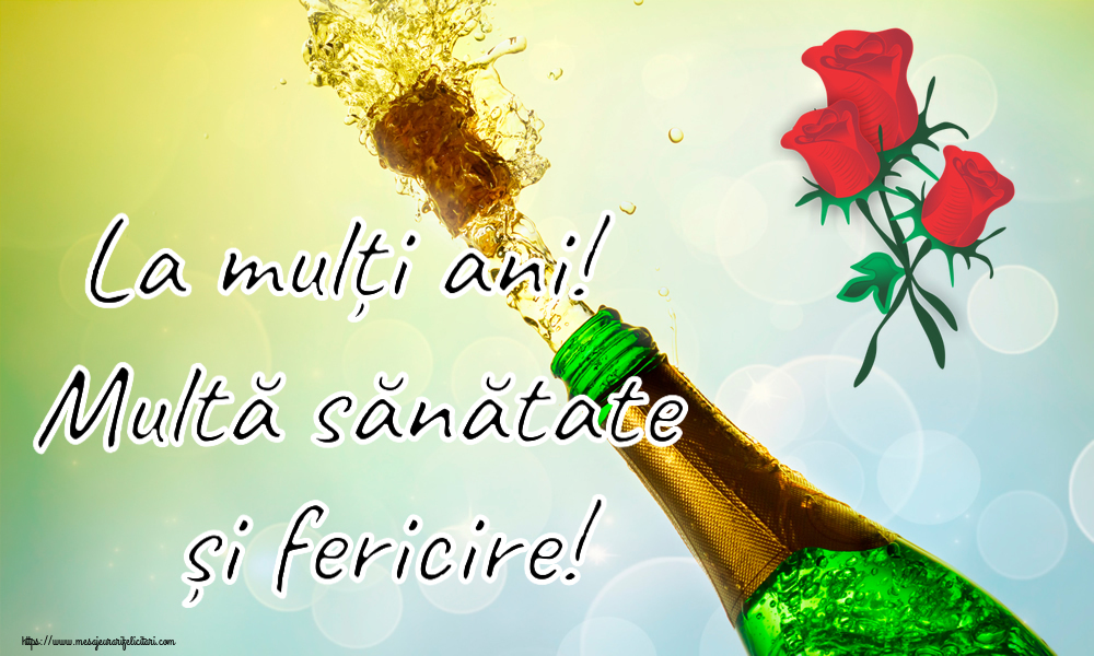 Felicitari aniversare De Zi De Nastere - La mulți ani! Multă sănătate și fericire!