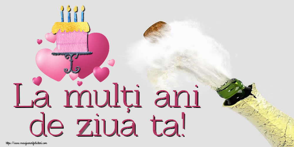 Felicitari aniversare De Zi De Nastere - La mulți ani de ziua ta!