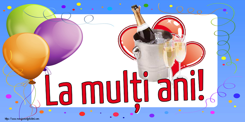 Felicitari aniversare De Zi De Nastere - La mulți ani!