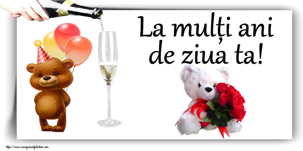 Felicitari aniversare De Zi De Nastere - La mulți ani de ziua ta!