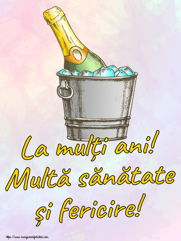 Felicitari aniversare De Zi De Nastere - La mulți ani! Multă sănătate și fericire!