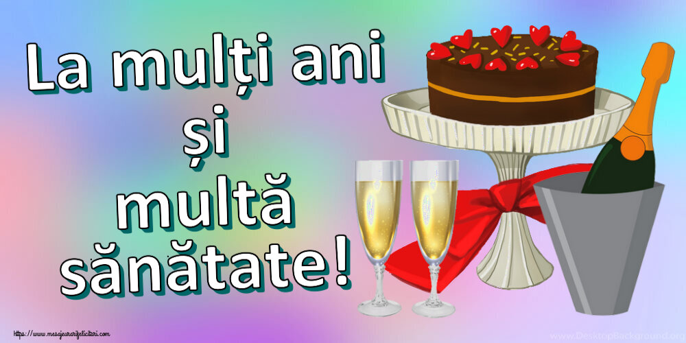 Felicitari aniversare De Zi De Nastere - La mulți ani și multă sănătate!