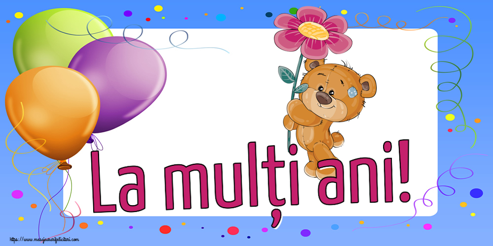 Felicitari aniversare De Zi De Nastere - La mulți ani!