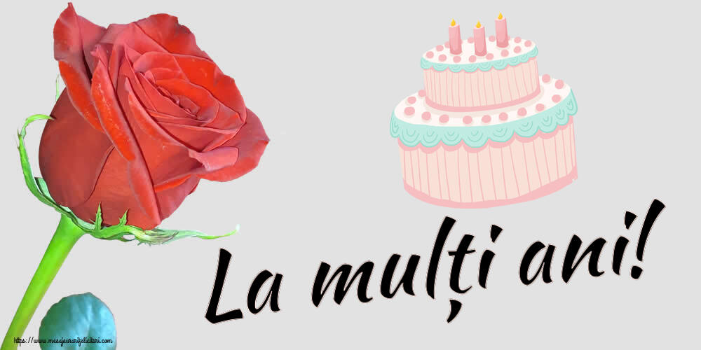 Felicitari aniversare De Zi De Nastere - La mulți ani!