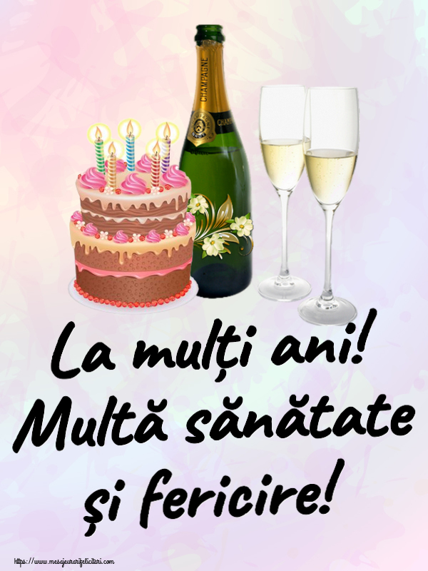 Felicitari aniversare De Zi De Nastere - La mulți ani! Multă sănătate și fericire!