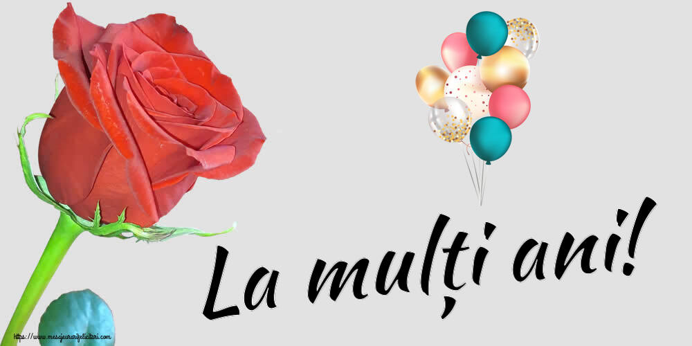 Felicitari aniversare De Zi De Nastere - La mulți ani!