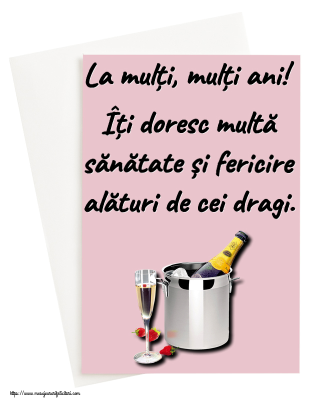 Felicitari aniversare De Zi De Nastere - La mulți, mulți ani! Îți doresc multă sănătate și fericire alături de cei dragi.