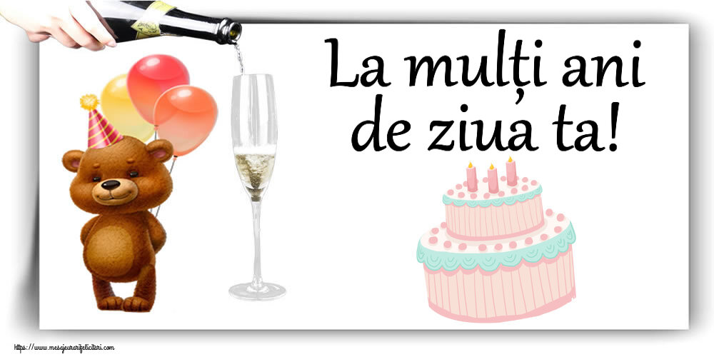 Felicitari aniversare De Zi De Nastere - La mulți ani de ziua ta!