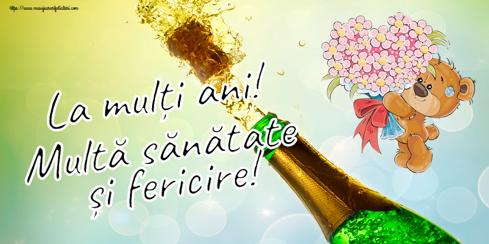 Felicitari aniversare De Zi De Nastere - La mulți ani! Multă sănătate și fericire!