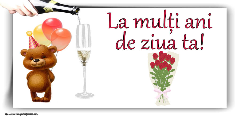 Felicitari aniversare De Zi De Nastere - La mulți ani de ziua ta!