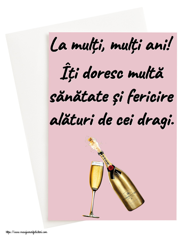 Felicitari aniversare De Zi De Nastere - La mulți, mulți ani! Îți doresc multă sănătate și fericire alături de cei dragi.