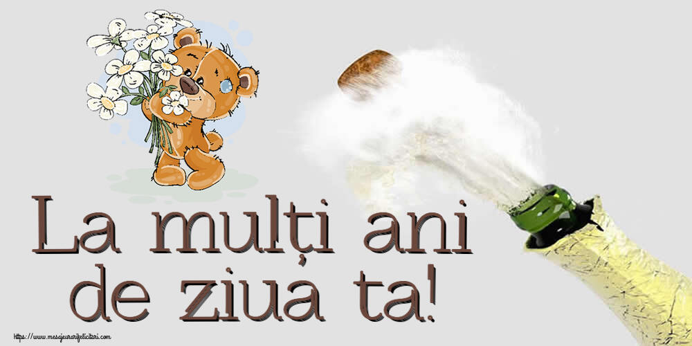 Felicitari aniversare De Zi De Nastere - La mulți ani de ziua ta!