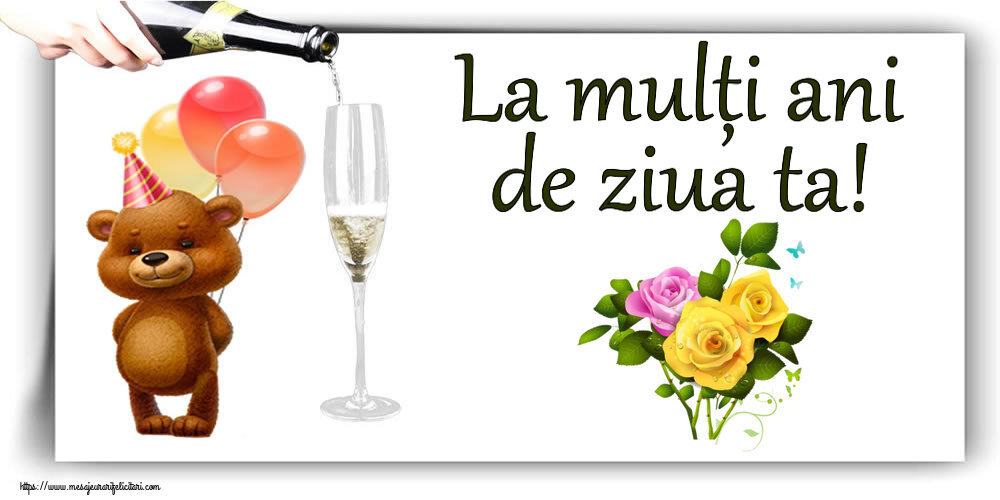 Felicitari aniversare De Zi De Nastere - La mulți ani de ziua ta!