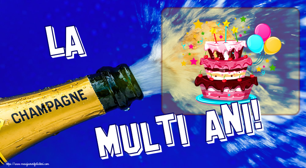 Felicitari aniversare De Zi De Nastere - La multi ani!