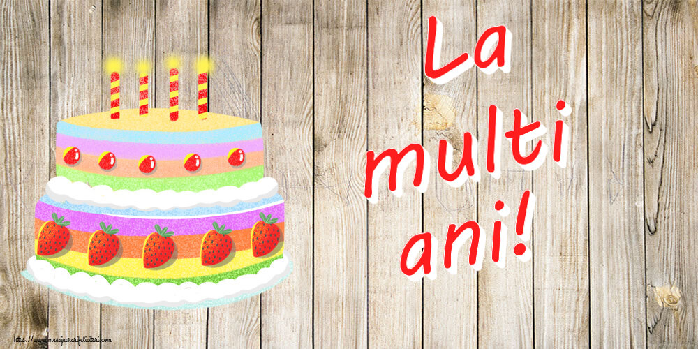 Felicitari aniversare De Zi De Nastere - La multi ani!