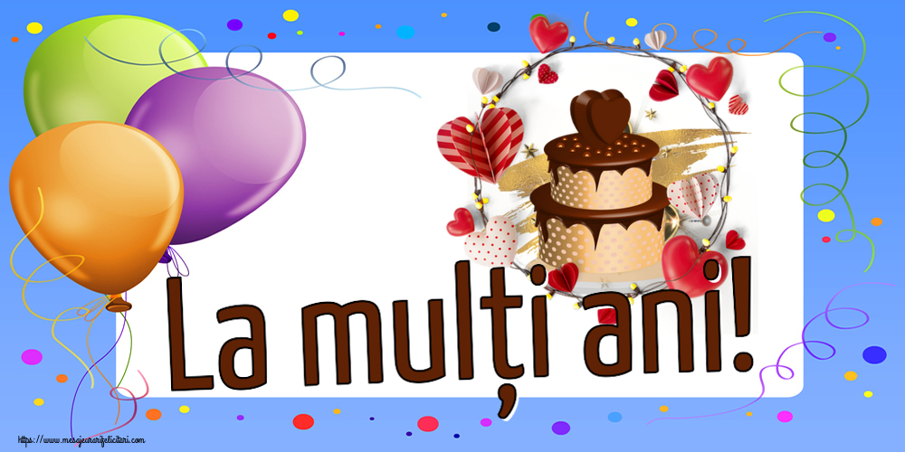 Felicitari aniversare De Zi De Nastere - La mulți ani!