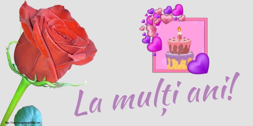 Felicitari aniversare De Zi De Nastere - La mulți ani!