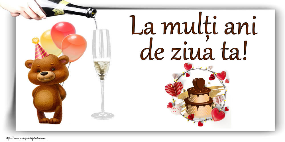 Felicitari aniversare De Zi De Nastere - La mulți ani de ziua ta!