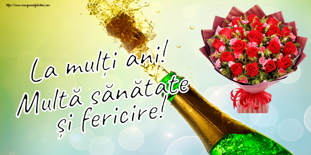 Felicitari aniversare De Zi De Nastere - La mulți ani! Multă sănătate și fericire!