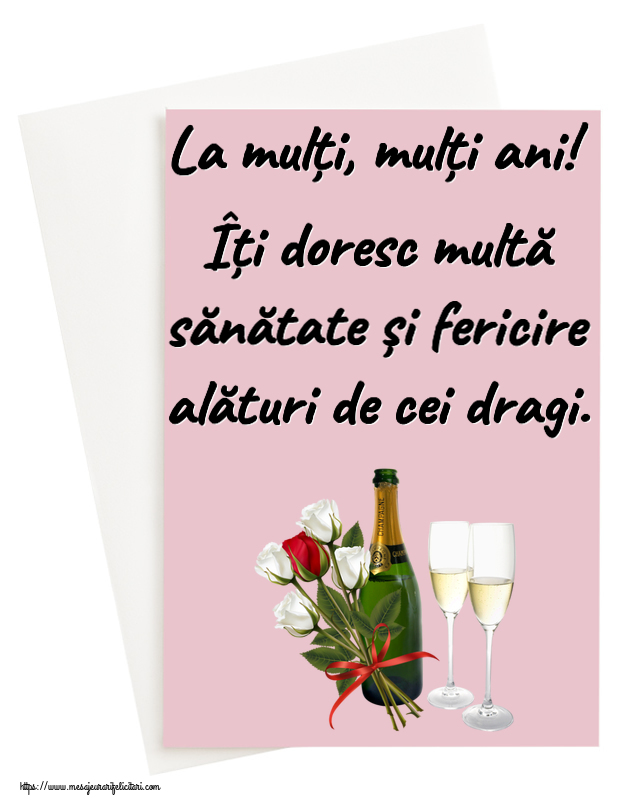 Felicitari aniversare De Zi De Nastere - La mulți, mulți ani! Îți doresc multă sănătate și fericire alături de cei dragi.