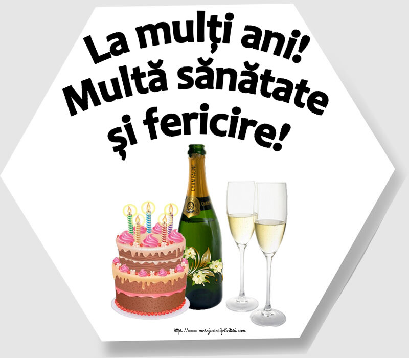 Felicitari aniversare De Zi De Nastere - La mulți ani! Multă sănătate și fericire!