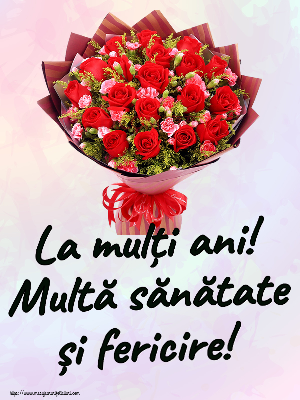 Felicitari aniversare De Zi De Nastere - La mulți ani! Multă sănătate și fericire!