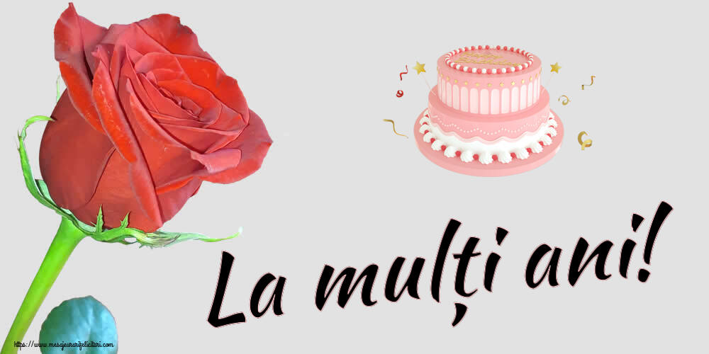 Felicitari aniversare De Zi De Nastere - La mulți ani!