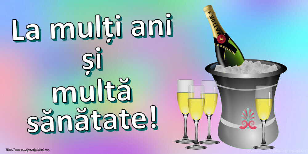 Felicitari aniversare De Zi De Nastere - La mulți ani și multă sănătate!