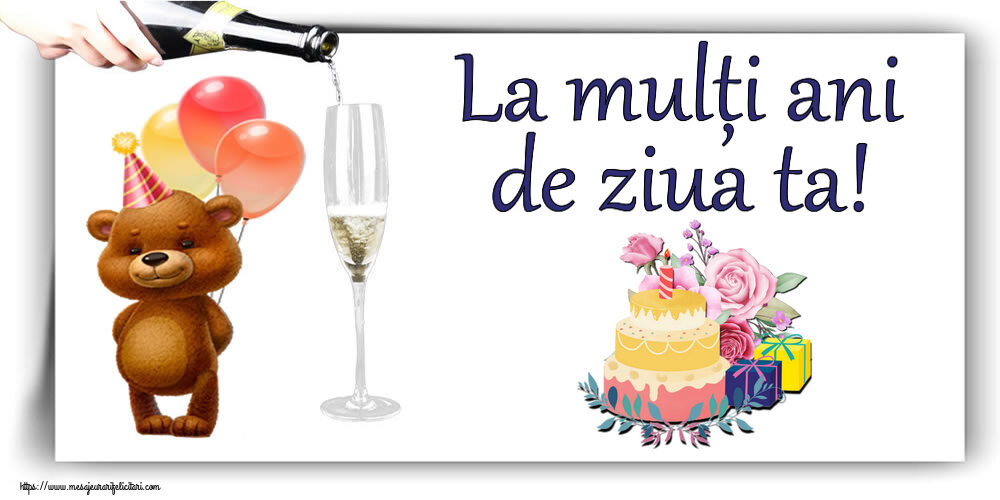 Felicitari aniversare De Zi De Nastere - La mulți ani de ziua ta!