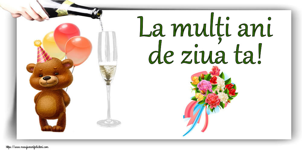 Felicitari aniversare De Zi De Nastere - La mulți ani de ziua ta!