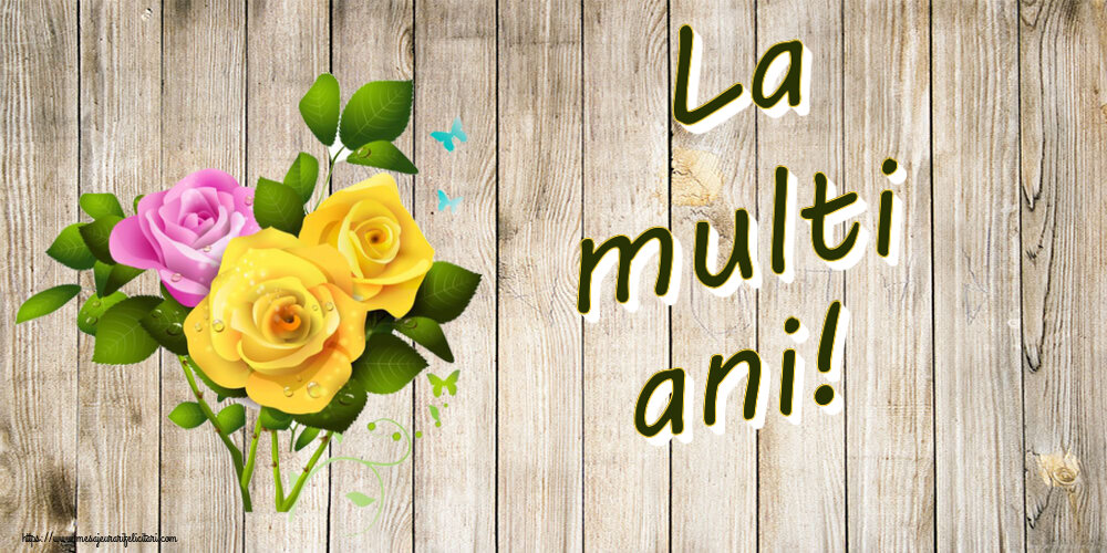 Felicitari aniversare De Zi De Nastere - La multi ani!