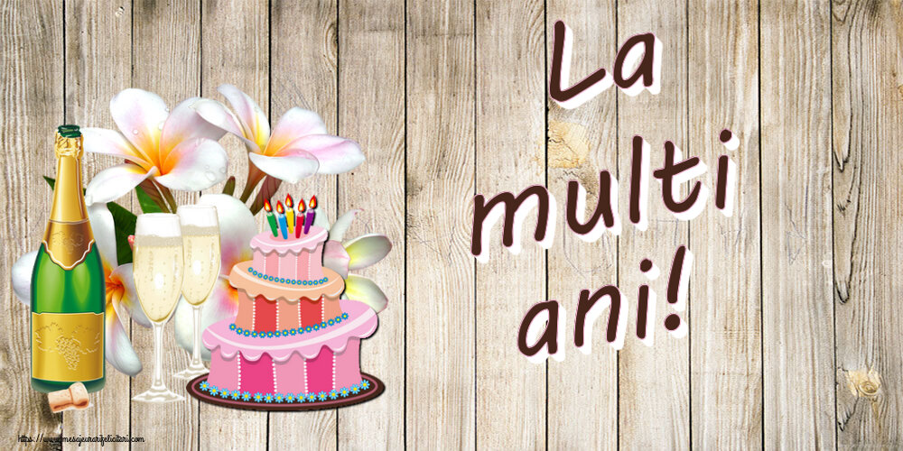 Felicitari aniversare De Zi De Nastere - La multi ani!