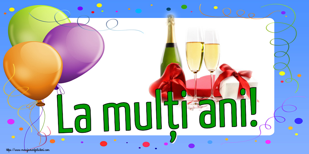 Felicitari aniversare De Zi De Nastere - La mulți ani!