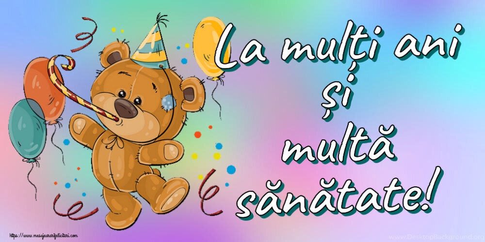 Felicitari aniversare De Zi De Nastere - La mulți ani și multă sănătate!