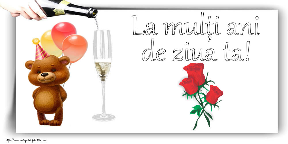 Felicitari aniversare De Zi De Nastere - La mulți ani de ziua ta!