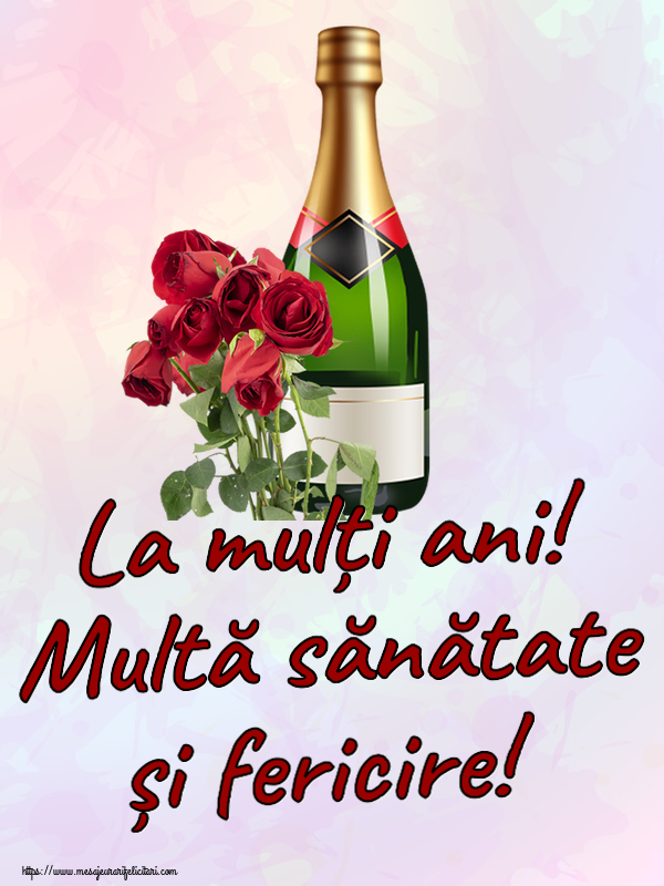 Felicitari aniversare De Zi De Nastere - La mulți ani! Multă sănătate și fericire!