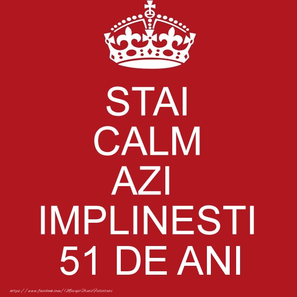 STAI CALM AZI IMPLINESTI 51 ani