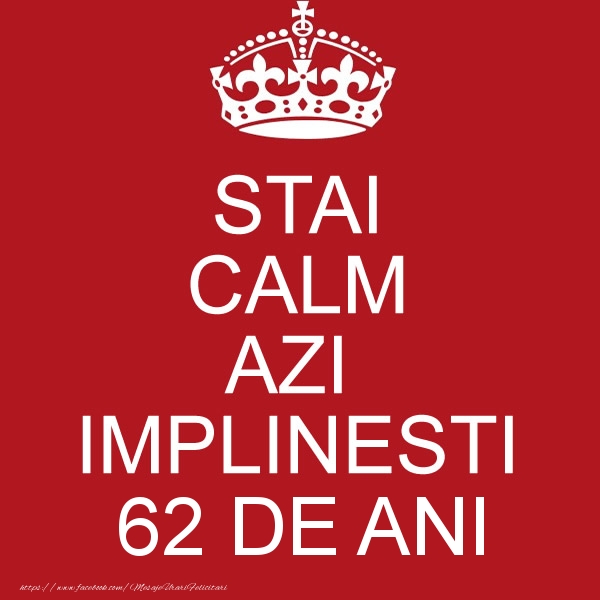 STAI CALM AZI IMPLINESTI 62 ani