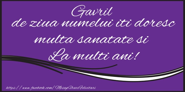 Felicitari Aniversare De Sfintii Mihail Si Gavril Gavril De Ziua