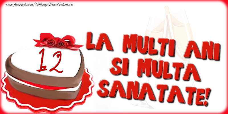 12 ani La multi ani si multa sanatate! | Felicitari Aniversare